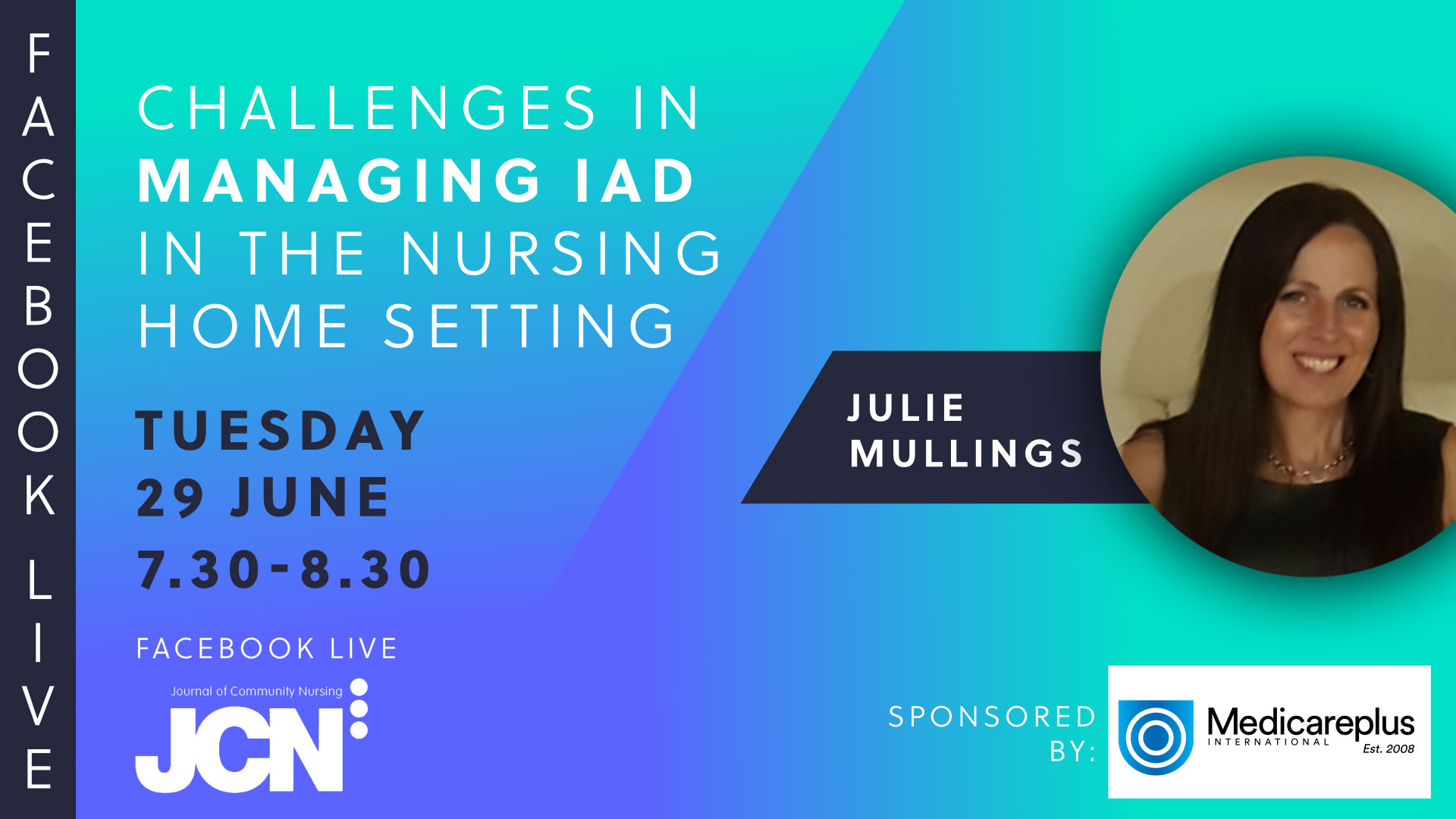 Facebook Live: Challenges in managing IAD in the nursing home setting